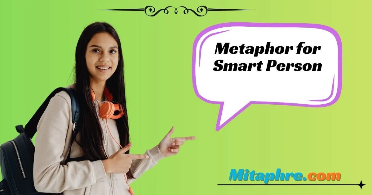 Metaphor for Smart Person