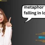 Metaphor for Falling in Love